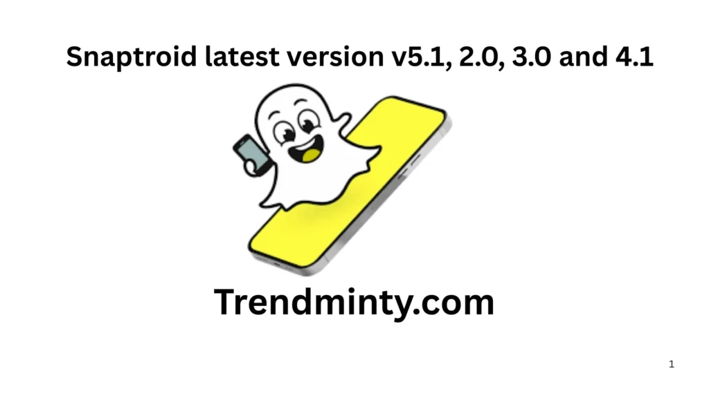 snaptroid 2.0, 3.0, 4.1 and v5.1